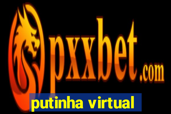 putinha virtual